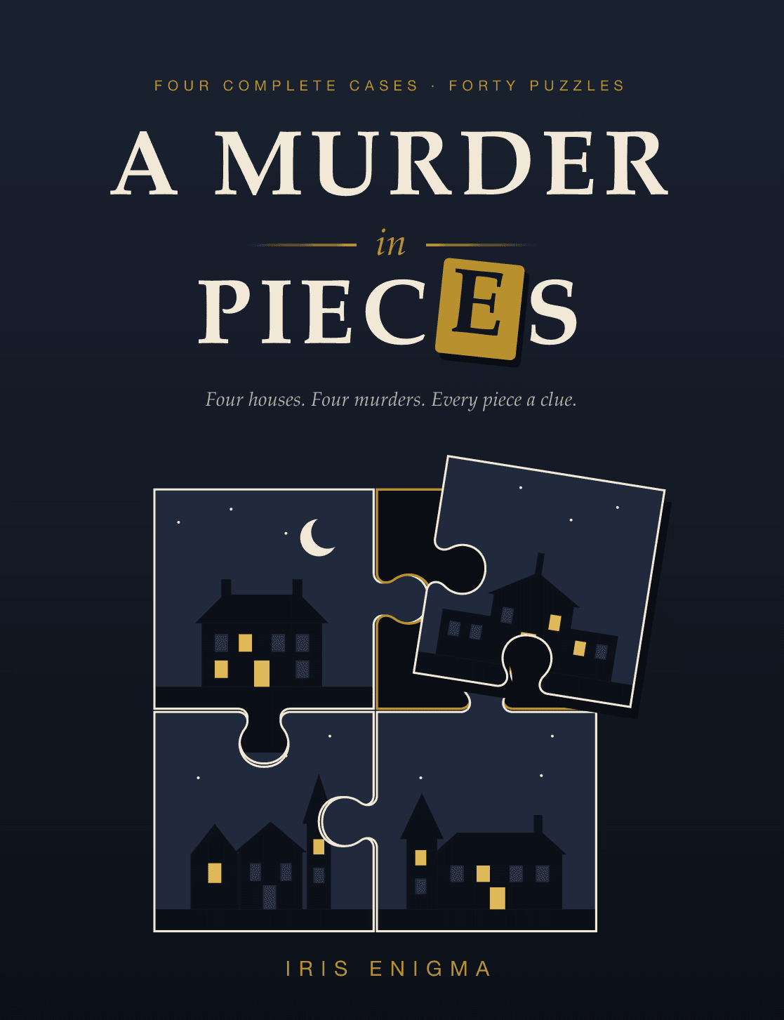 Front cover of A Murder in Pieces by Iris Enigma: four night-time country houses drawn as jigsaw pieces.